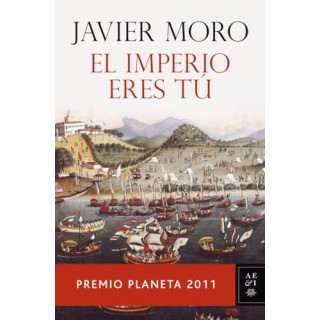 El imperio eres tu. Premio Planeta 2011.